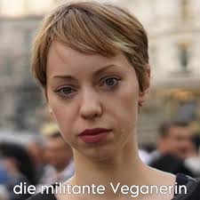 Die Militante Veganerin